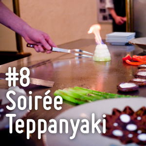 8eme jour, Soire Teppanyaki